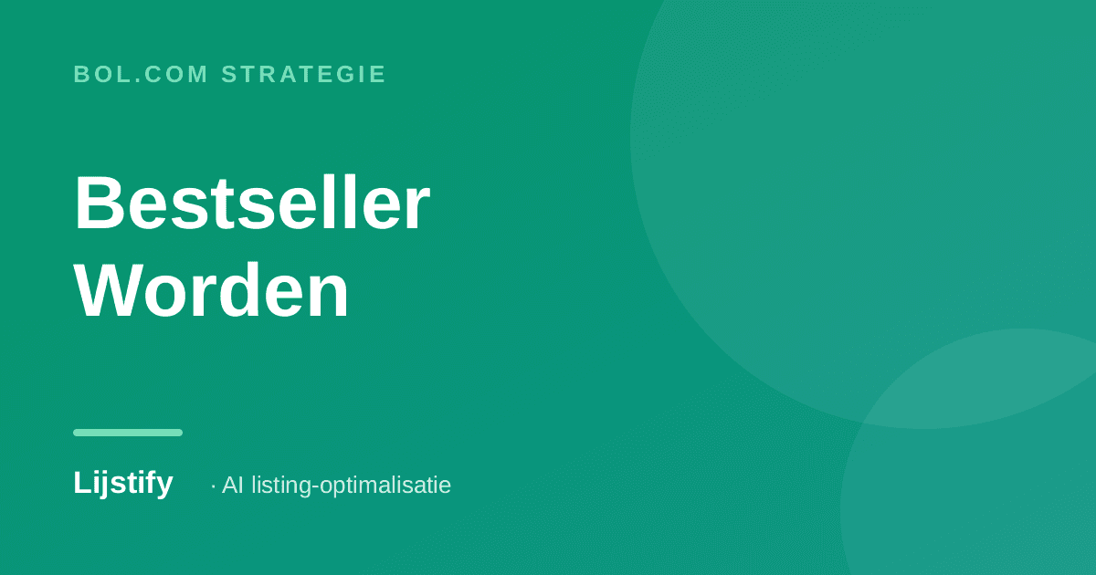 Bol.com Bestseller Worden: Zo Kom Je in de Top van je Categorie (2026)